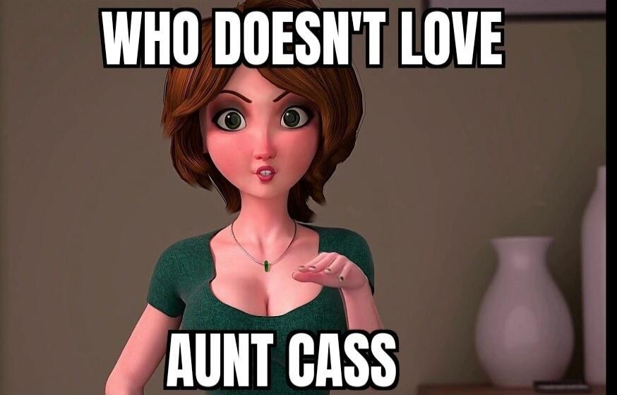 WHO DOESN'T LOVE AUNT CASS