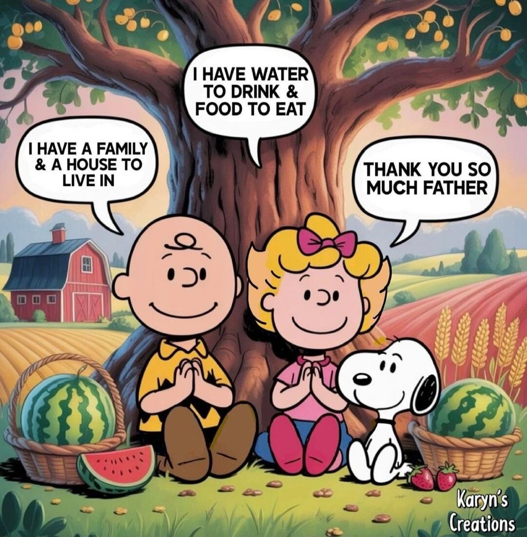 I HAVE WATER TO DRINK & FOOD TO EAT
I HAVE A FAMILY & A HOUSE TO LIVE IN
THANK YOU SO MUCH FATHER
Karyn's Creations