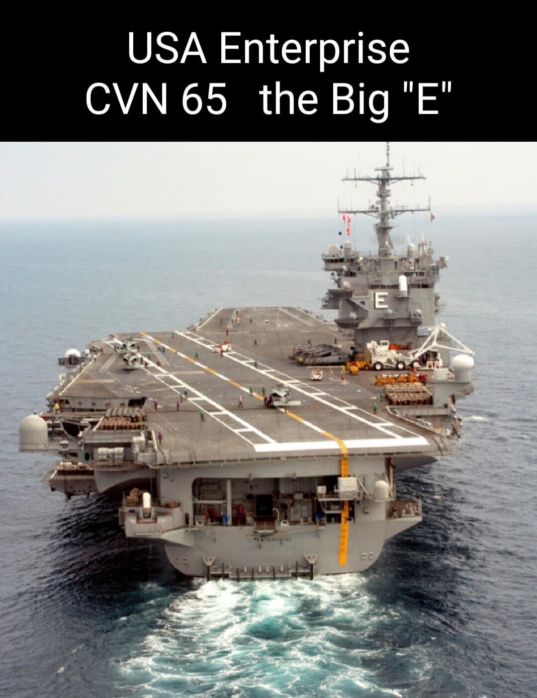 USA Enterprise CVN 65 the Big 
