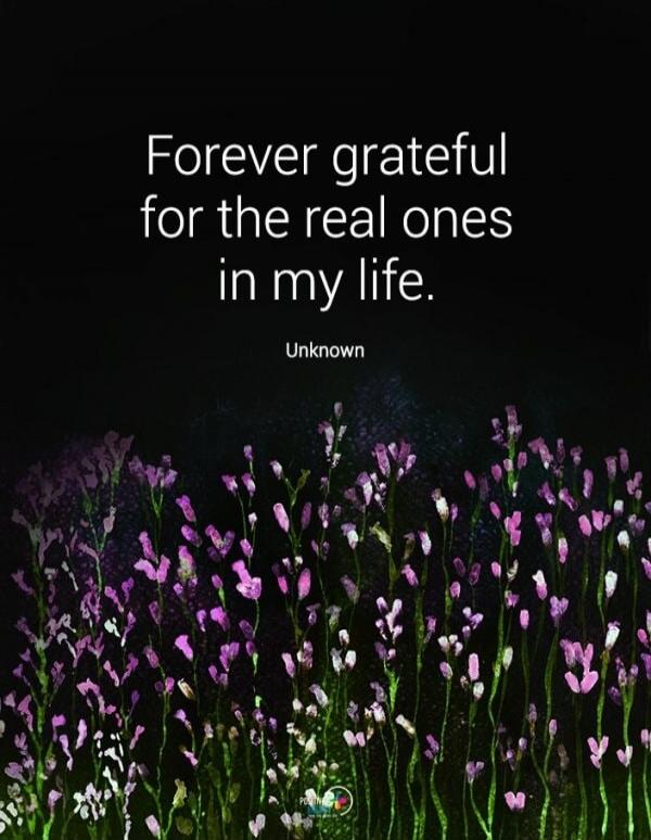 Forever grateful for the real ones in my life. Unknown