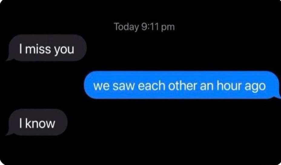 Today 911 pm I miss you I know