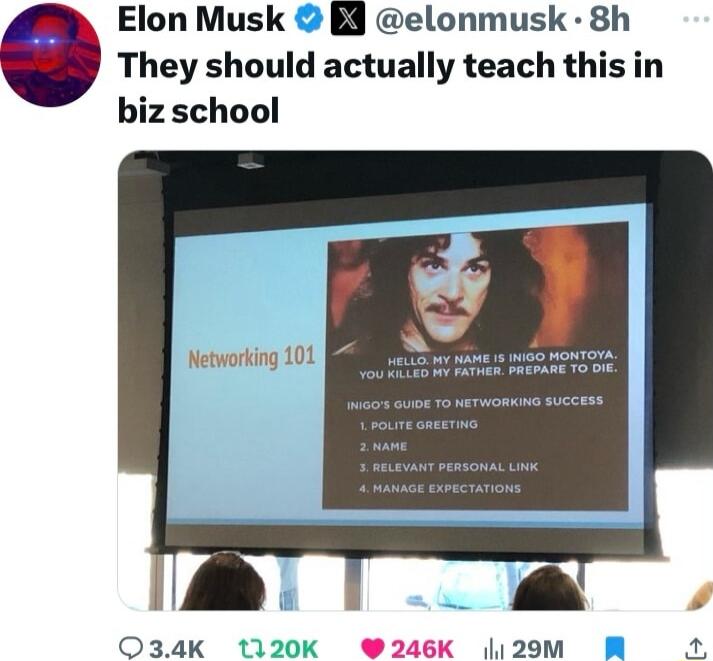 Elon Musk B elonmusk 8h They should actually teach this in biz school Networking 101 034K 1120 W246K i29m