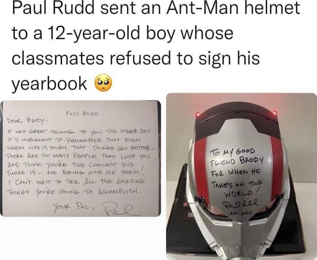 Paul Rudd sent an Ant Man helmet to a 12 year old boy whose classmates refused to sign his yearbook