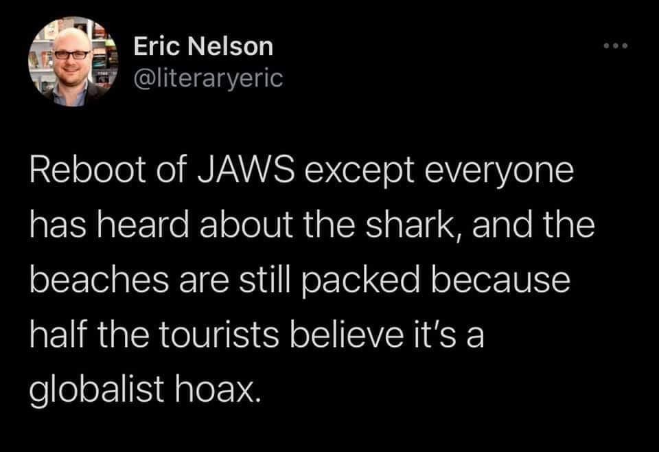 Eric Nelson lteraryenc oTelel Wl INVAWRSEEYelsT o T gV olg I has heard about the shark and the beaches are still packed because half the tourists believe its a ofeorIS l gler 8