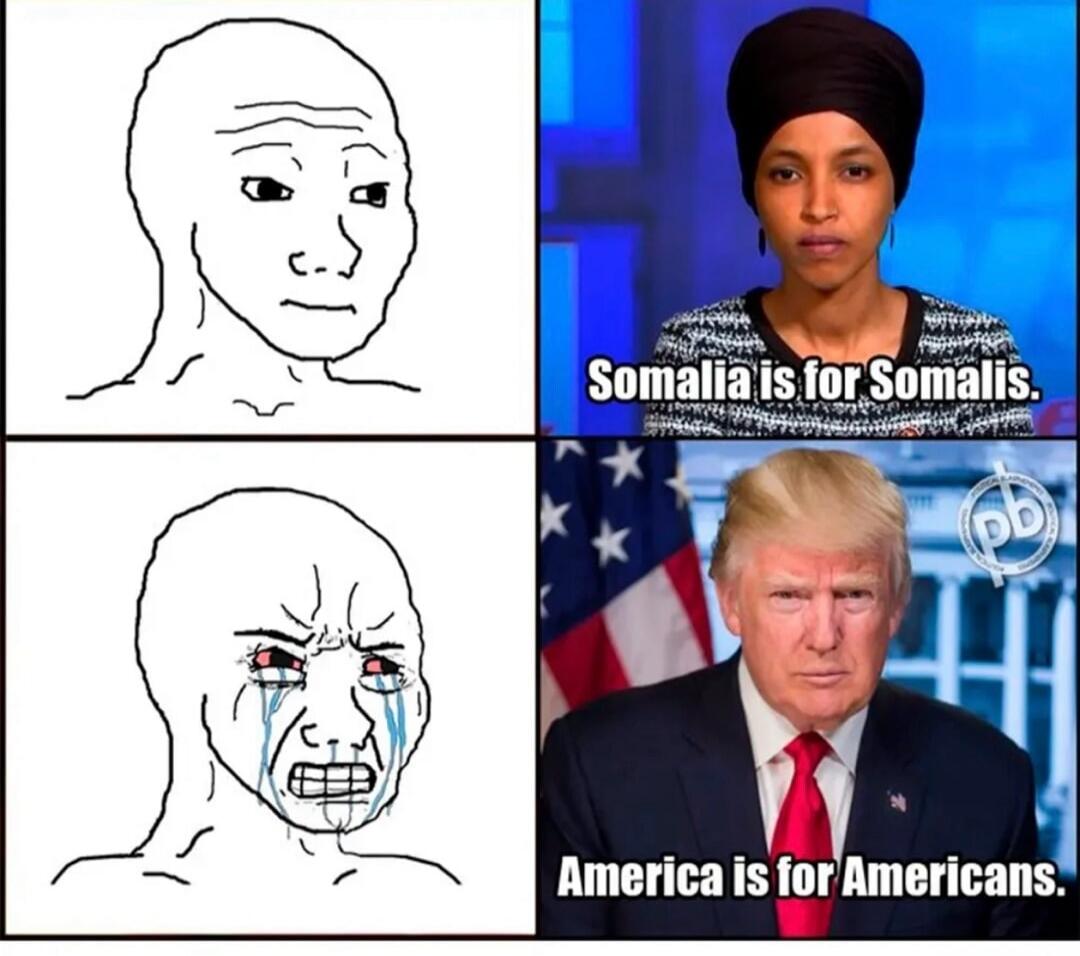 Somalia is for Somalis. America is for Americans.