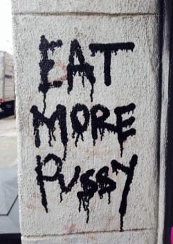 EAT MORE PUSSY