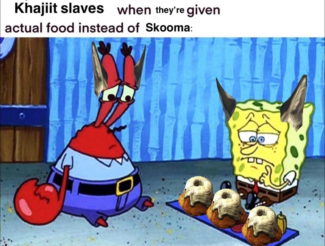 slaves when theyre given actual food instead of Skooma Rsy 2
