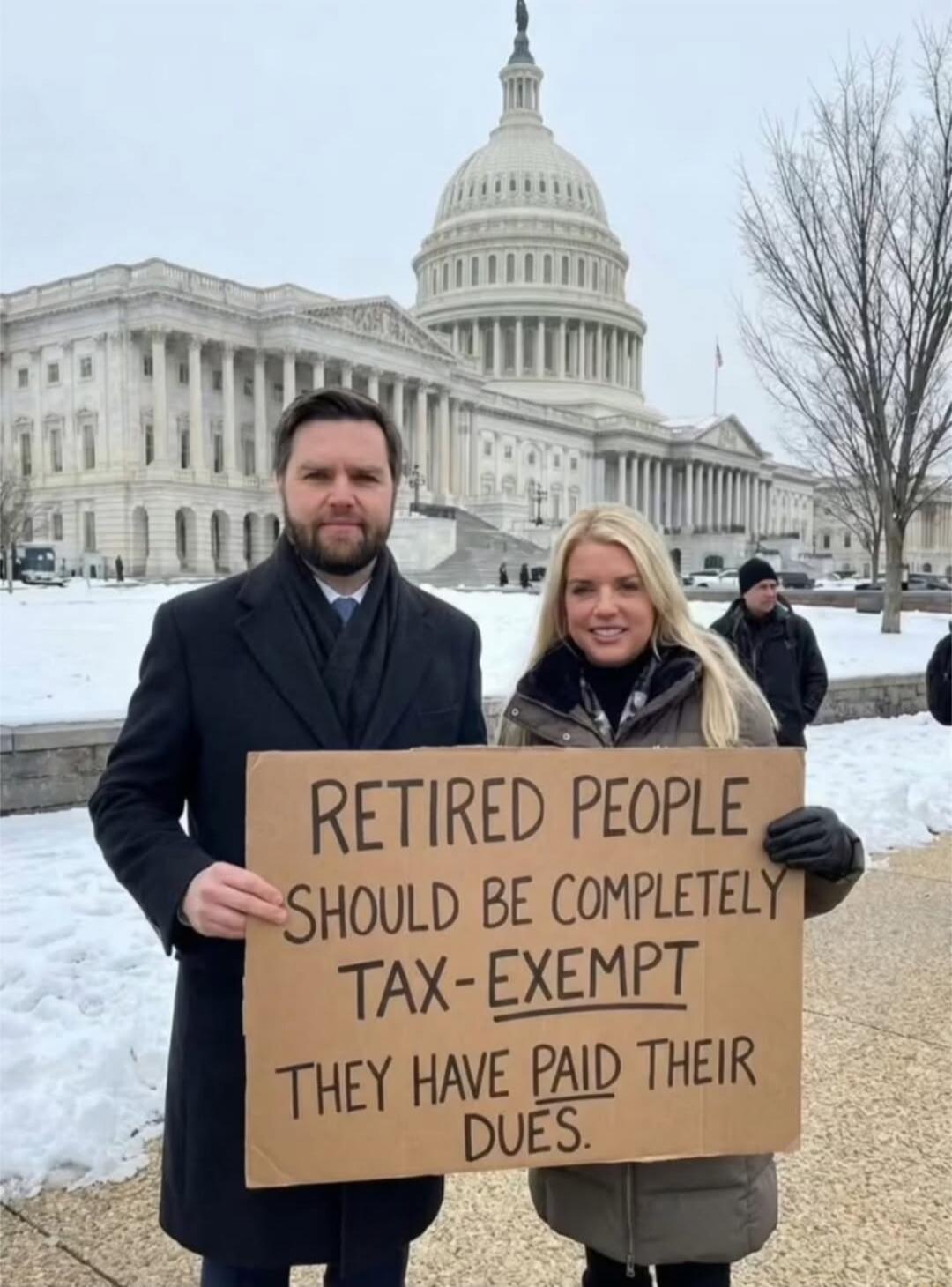 RETIRED PEOPLE SHOULD BE COMPLETELY TAX-EXEMPT THEY HAVE PAID THEIR DUES.