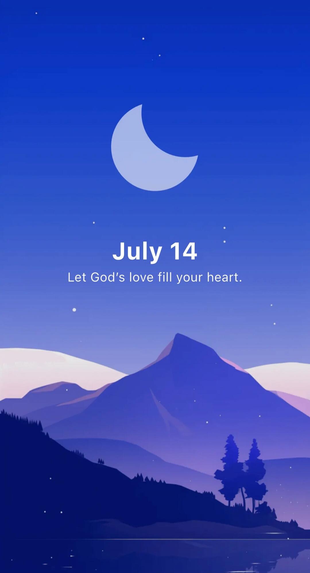 July 14 Let God's love fill your heart.