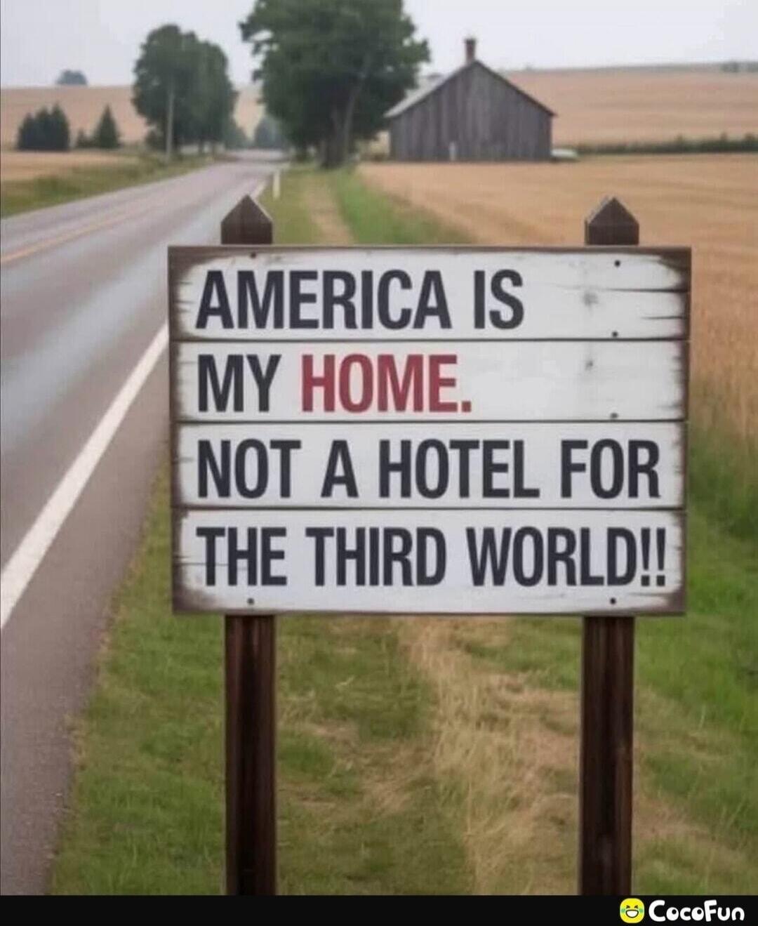 AMERICA IS MY HOME. NOT A HOTEL FOR THE THIRD WORLD!!