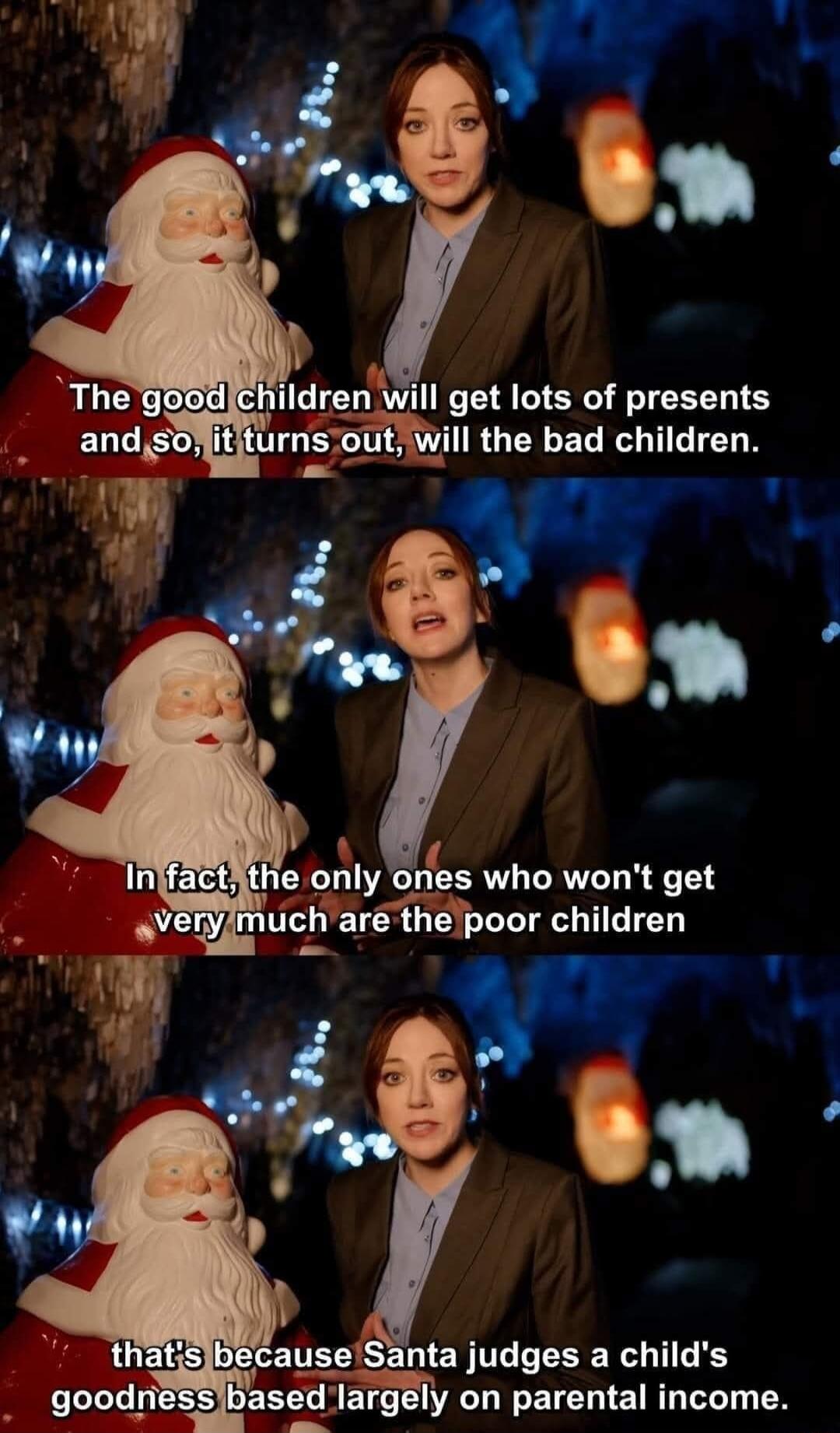 T get lots of presents he only Qves who wont get ucharethe poor children 5 e AR 0 causeSanta judges a childs sedlarggly on parental income