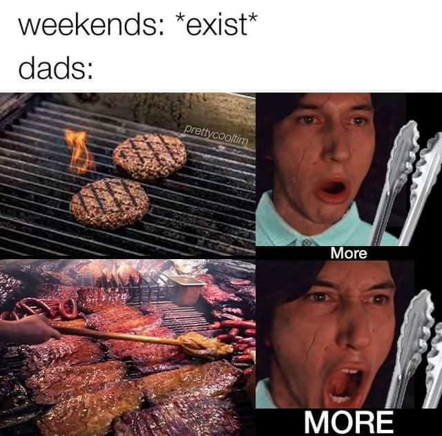 weekends exist dads More