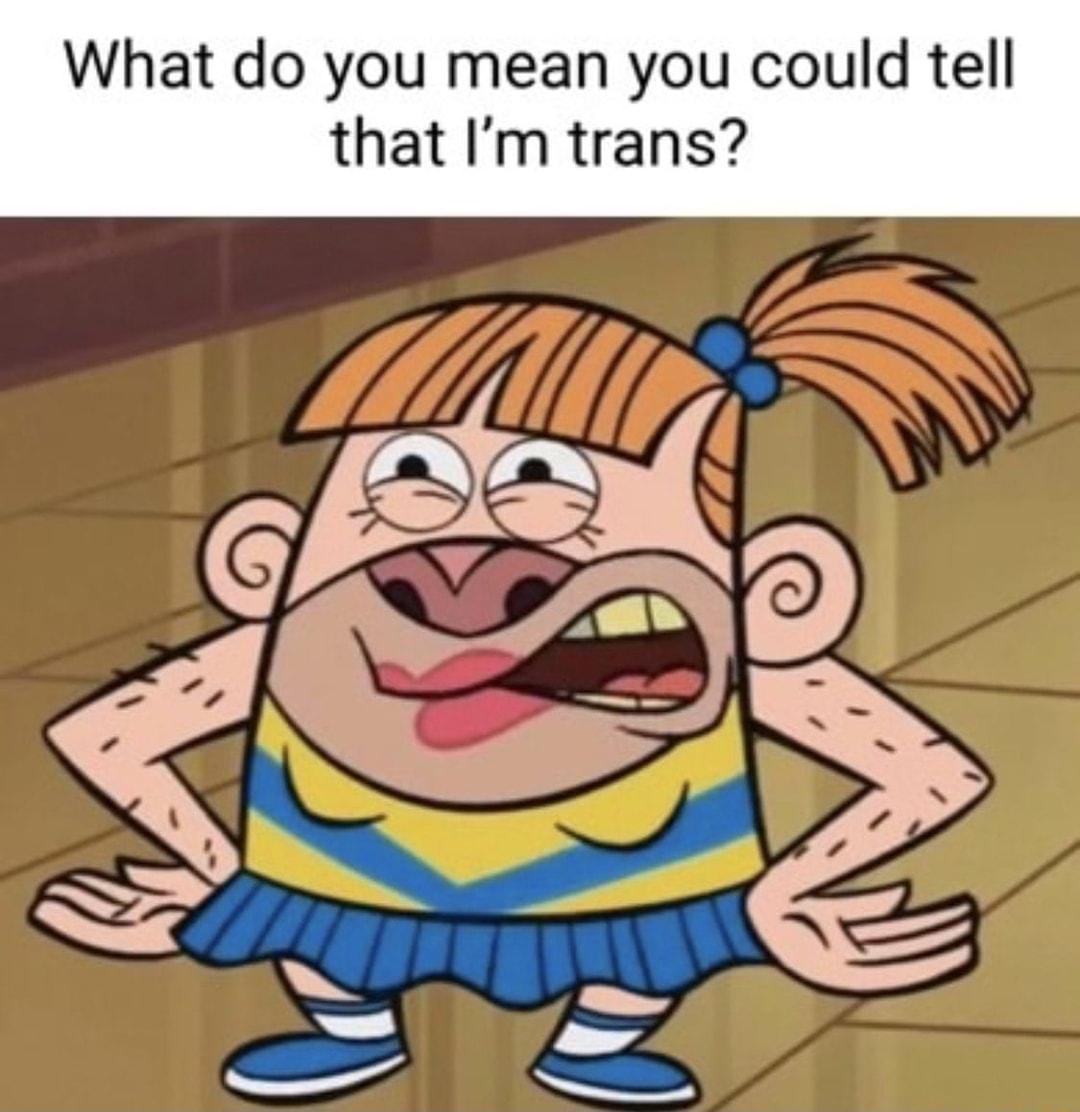 What do you mean you could tell that Im trans