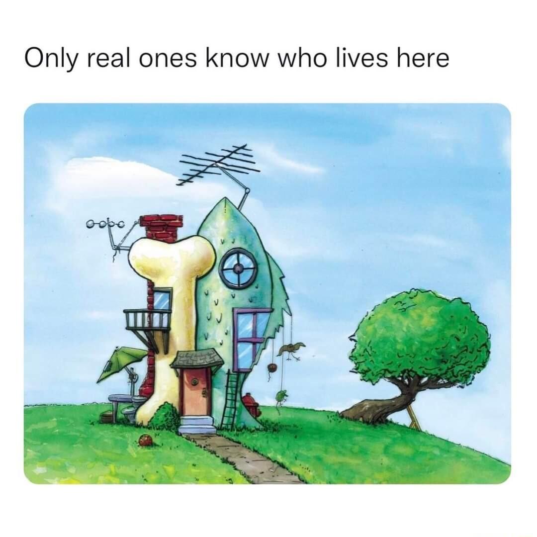 Only real ones know who lives here
