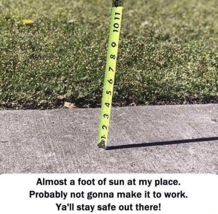 2 AR LR Almost a foot of sun at my place Probably not gonna make it to work Yall stay safe out there