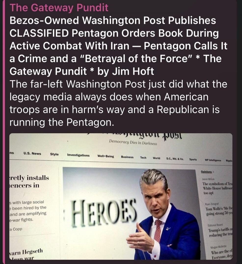 The Gateway Pundit: Bezos-Owned Washington Post Publishes CLASSIFIED Pentagon Orders Book During Active Combat With Iran — Pentagon Calls It a Crime and a 