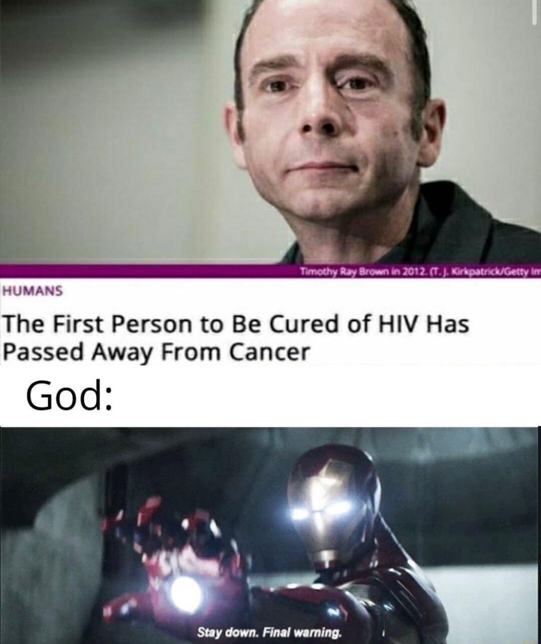The First Person to Be Cured of HIV Has Passed Away From Cancer God