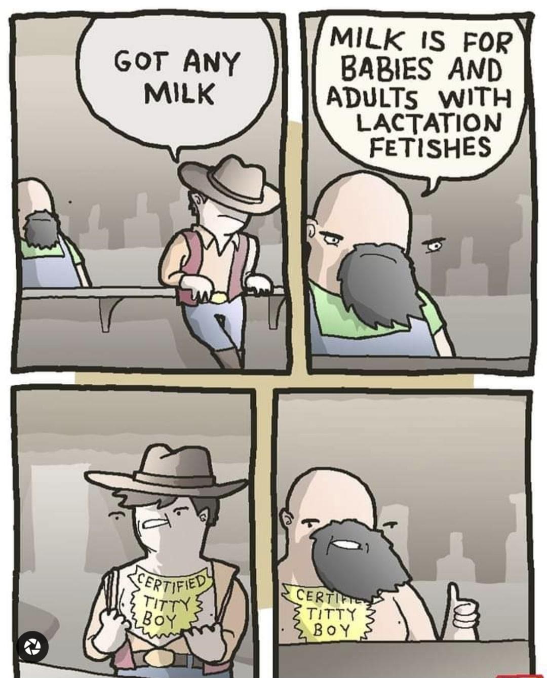 MILK IS FOR BABIES AND ADULTS WITH LACTATION FETISHES XN 707 ITTY BoY