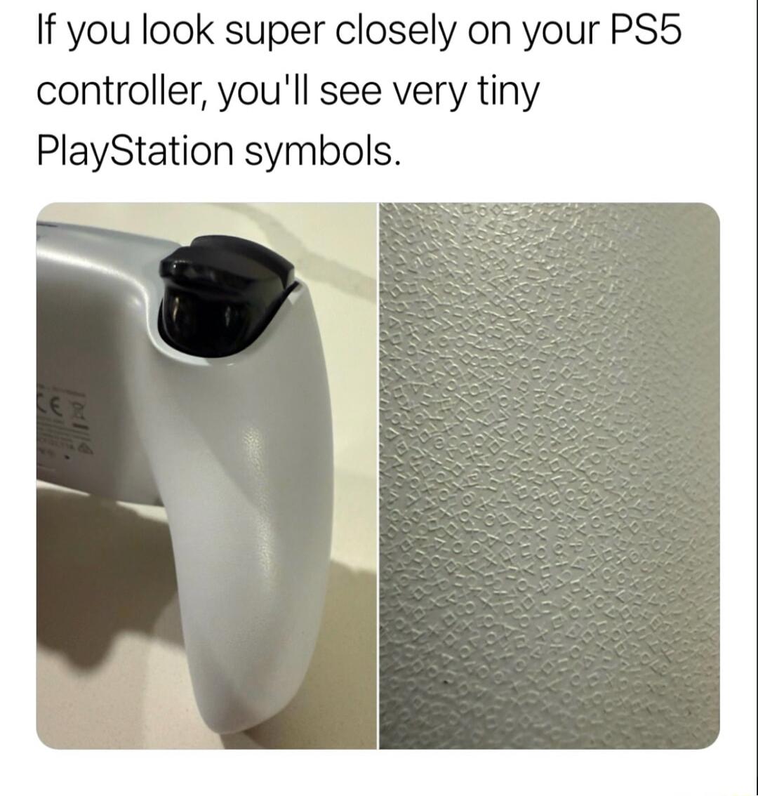 If you look super closely on your PS5 controller youll see very tiny PlayStation symbols