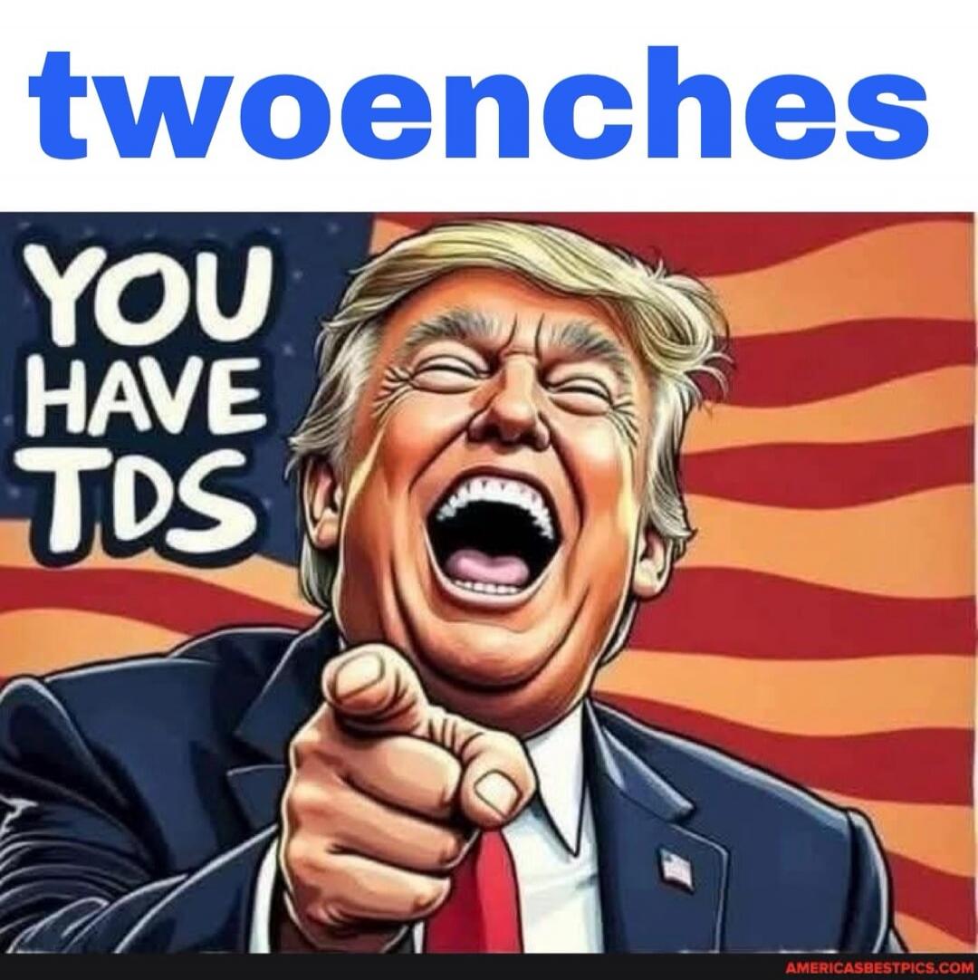 twoenches YOU HAVE TDS