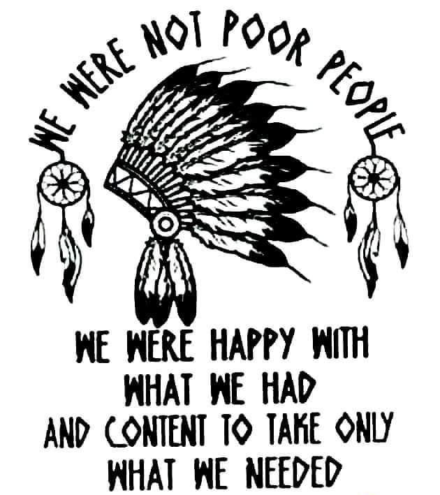 NE WERE HAPPY WITH WHAT WE HAD AND CONTENT TO TAKE ONLY WHAT WE NEEDED