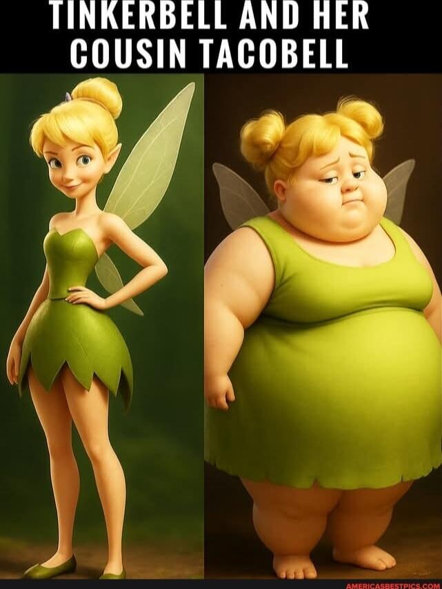 TINKERBELL AND HER COUSIN TACOBELL