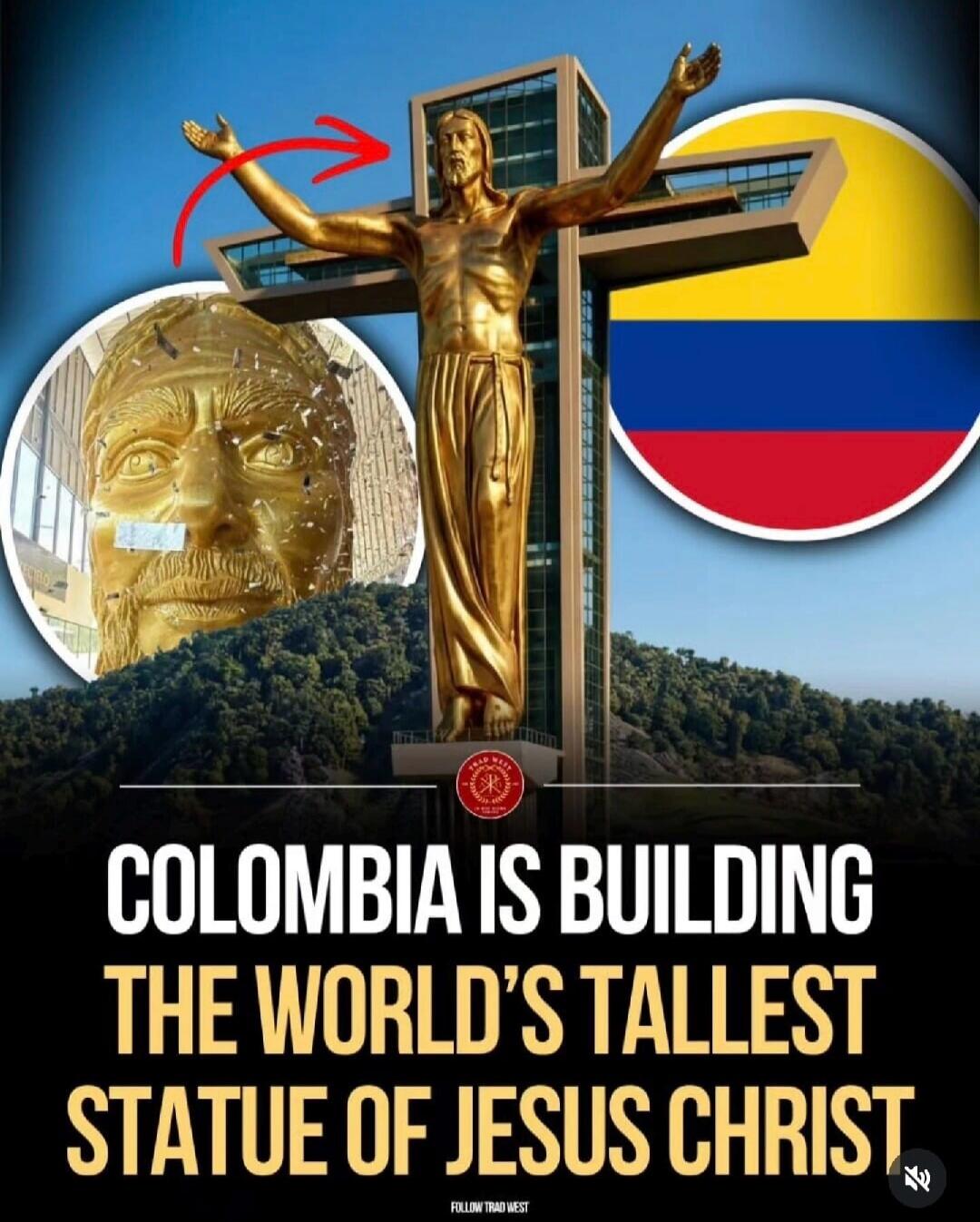 COLOMBIA IS BUILDING THE WORLD'S TALLEST STATUE OF JESUS CHRIST.