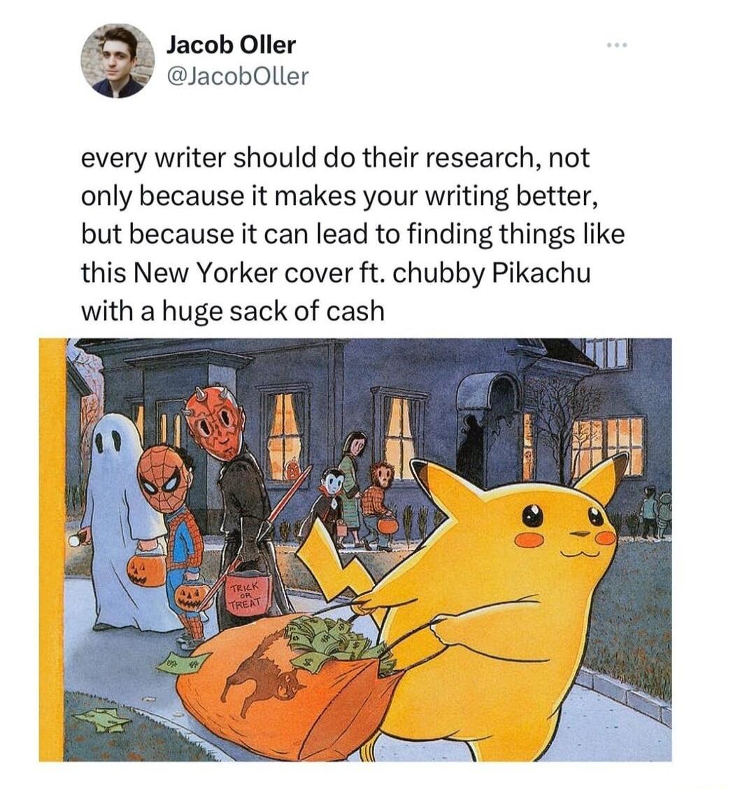 Jacob Oller X JacobOller every writer should do their research not only because it makes your writing better but because it can lead to finding things like this New Yorker cover ft chubby Pikachu with a huge sack of cash