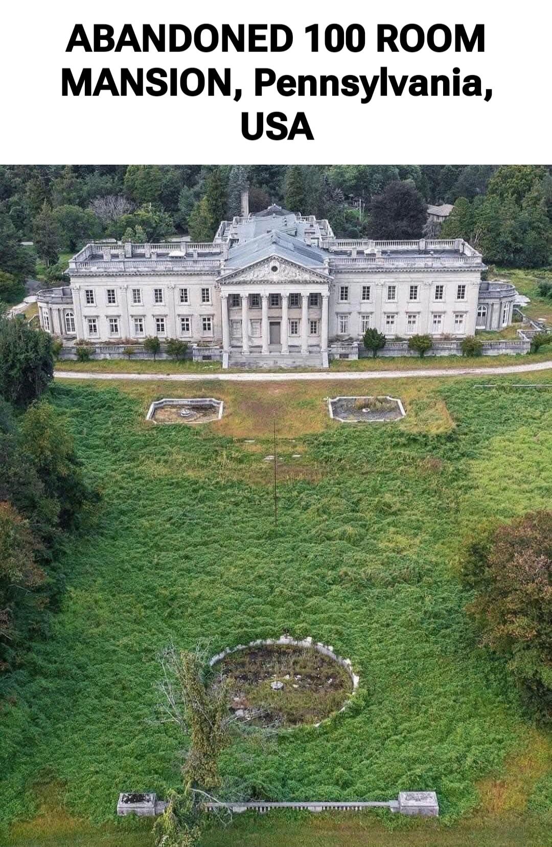 ABANDONED 100 ROOM MANSION Pennsylvania