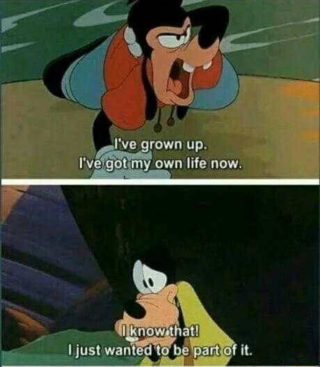 ve grown up Iv own life now 2 ljust wanted 10 be Blady