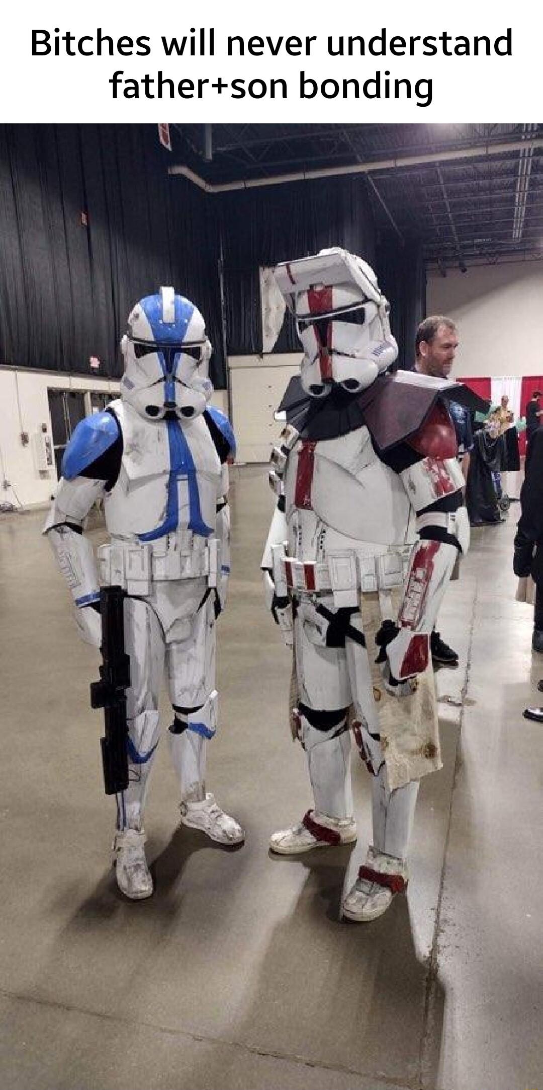 Bitches will never understand fatherson bonding