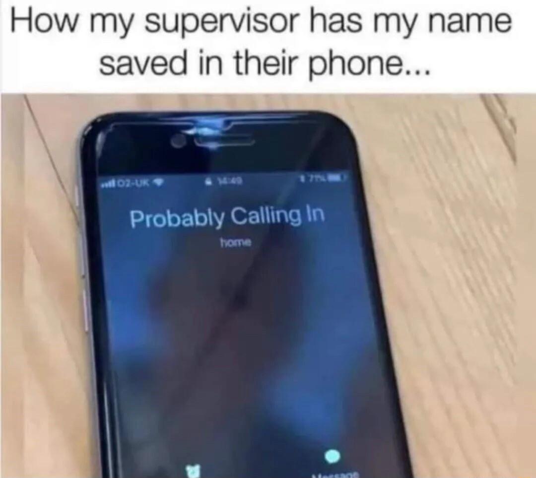 How my supervisor has my name saved in their phone