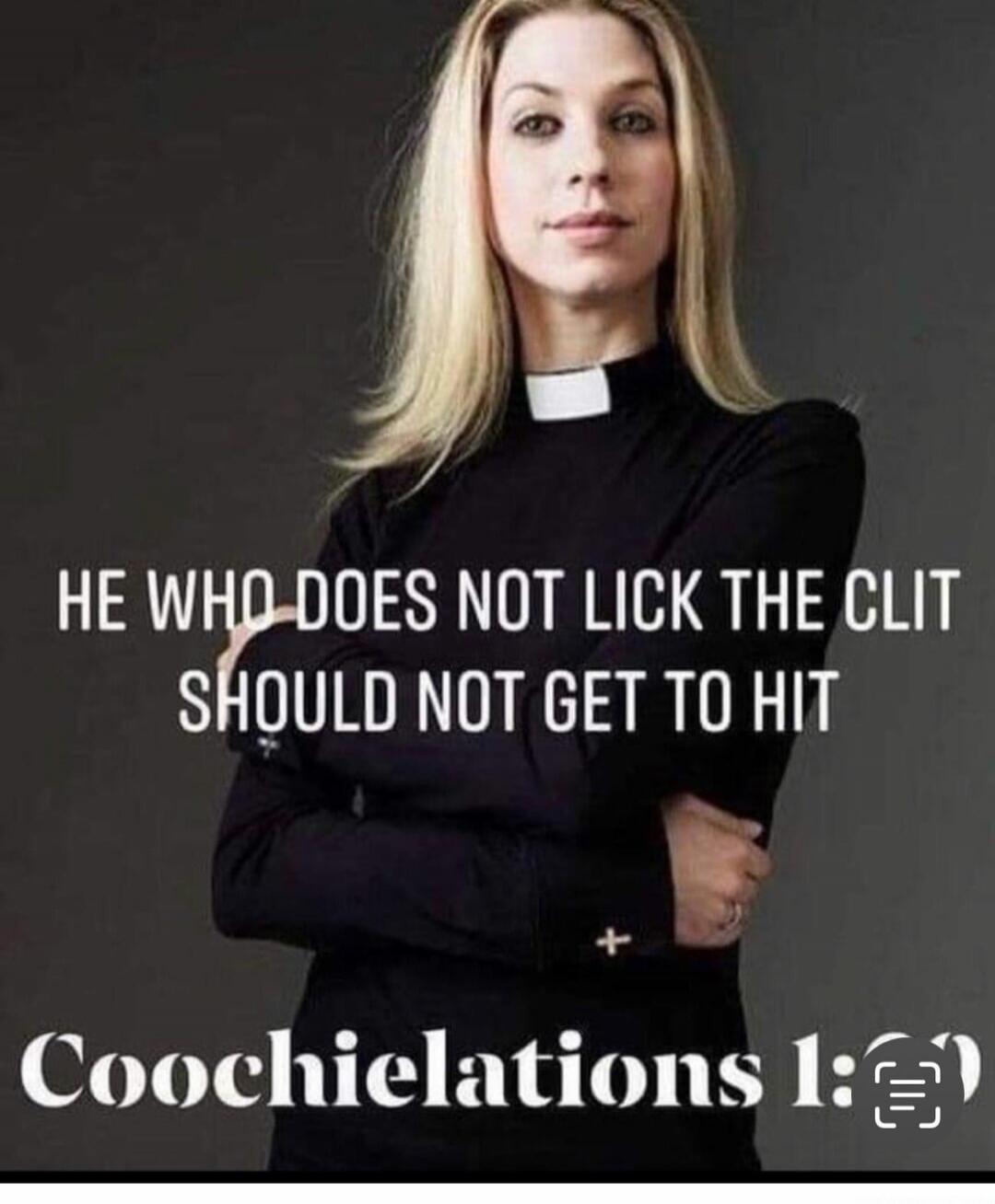 HE WHO DOES NOT LICK THE CLIT SHOULD NOT GET TO HIT Coochielations 1:1