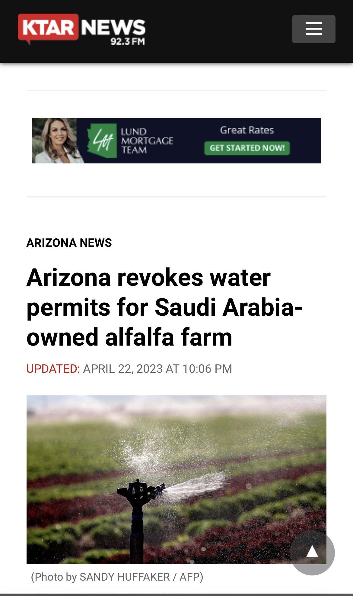 ARIZONA NEWS Arizona revokes water permits for Saudi Arabia owned alfalfa farm UPDATED APRIL 22 2023 AT 1006 PM Photo by SANDY HUFFAKER AFP