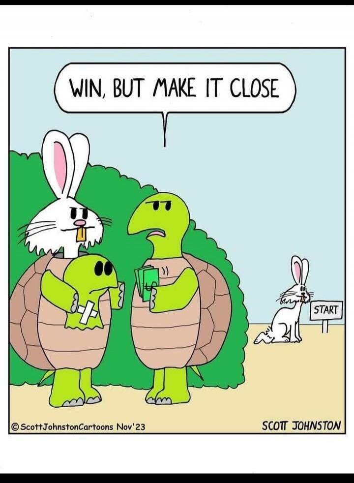 A cartoon depicting a scene from the Tortoise and the Hare fable. A rabbit behind a bush is talking to two turtles. The rabbit says, 'WIN, BUT MAKE IT CLOSE'. One turtle is holding money, and another has a bandage on its head. In the background, another rabbit is at a 'START' line. The image also contains the text 'Scott Johnston Cartoons Nov'23' a