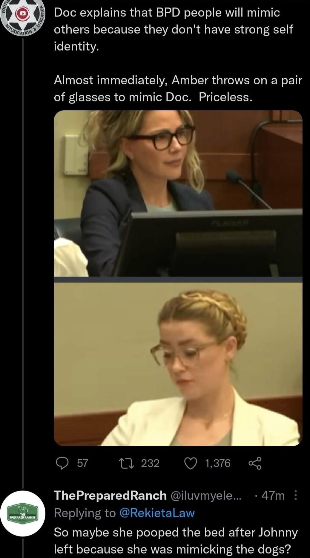 Doc explains that BPD people will mimic others because they dont have strong self identity Almost immediately Amber throws on a pair of glasses to mimic Doc Priceless 9X74 7 232 Q1318 ThePreparedRanch iluvmyele 47m Replying to RekietaLaw So maybe she pooped the bed after Johnny left because she was mimicking the dogs