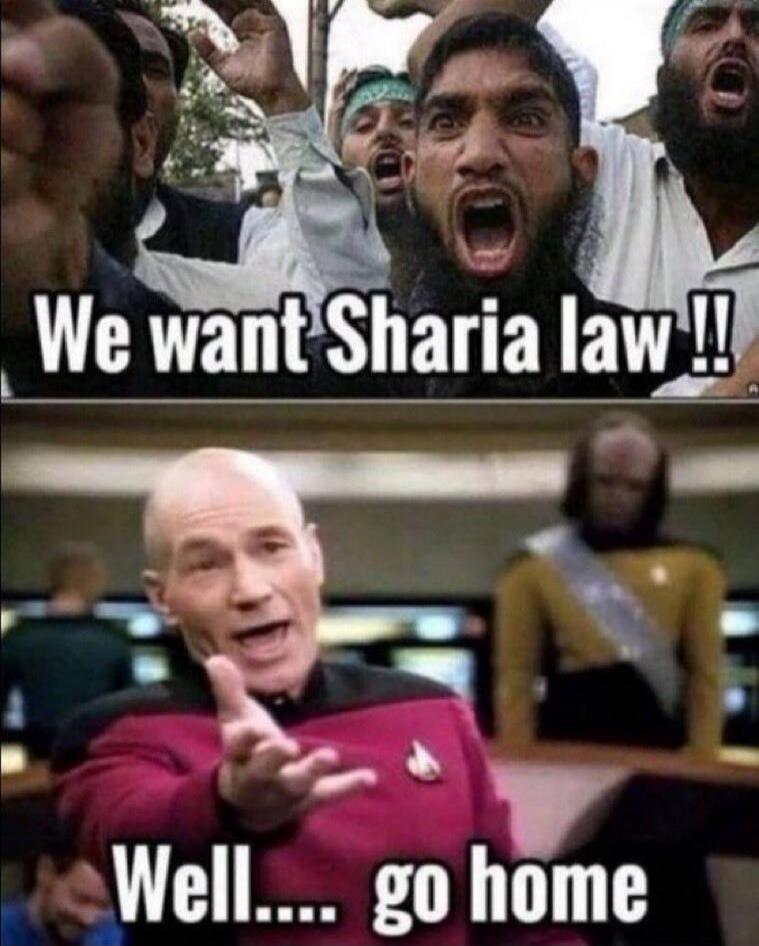 We want Sharia law!! Well.... go home