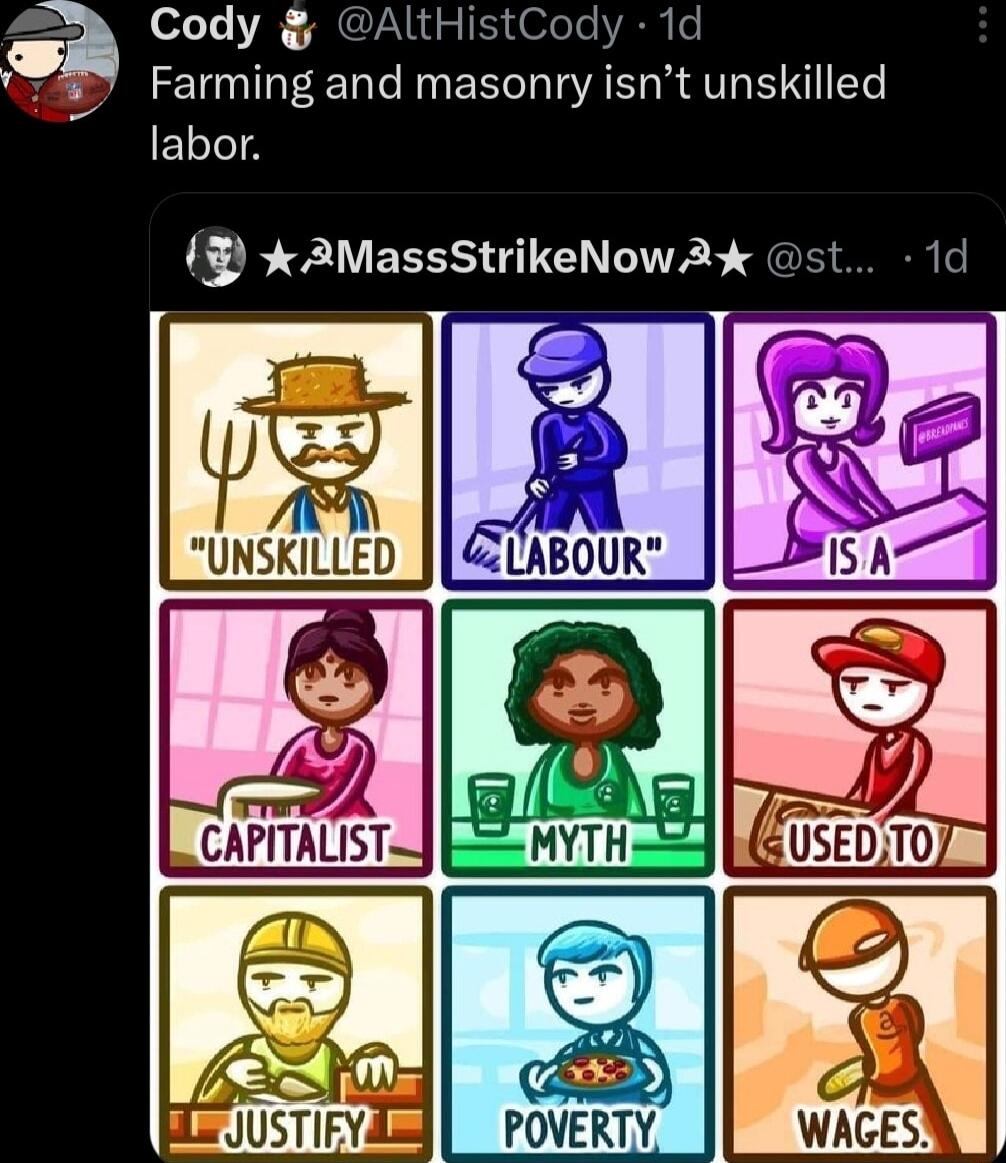 of o1 G RR I Farming and masonry isnt unskilled labor 3 xAMassStrikeNow A st 1d