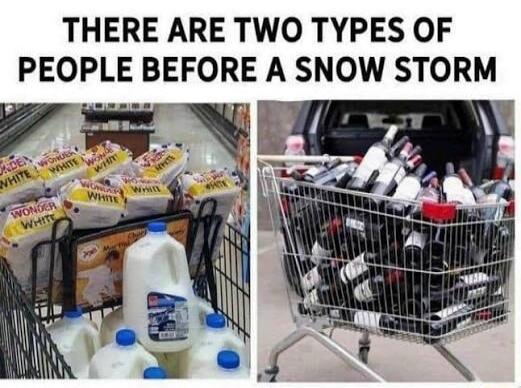 There are two types of people before a snow storm
