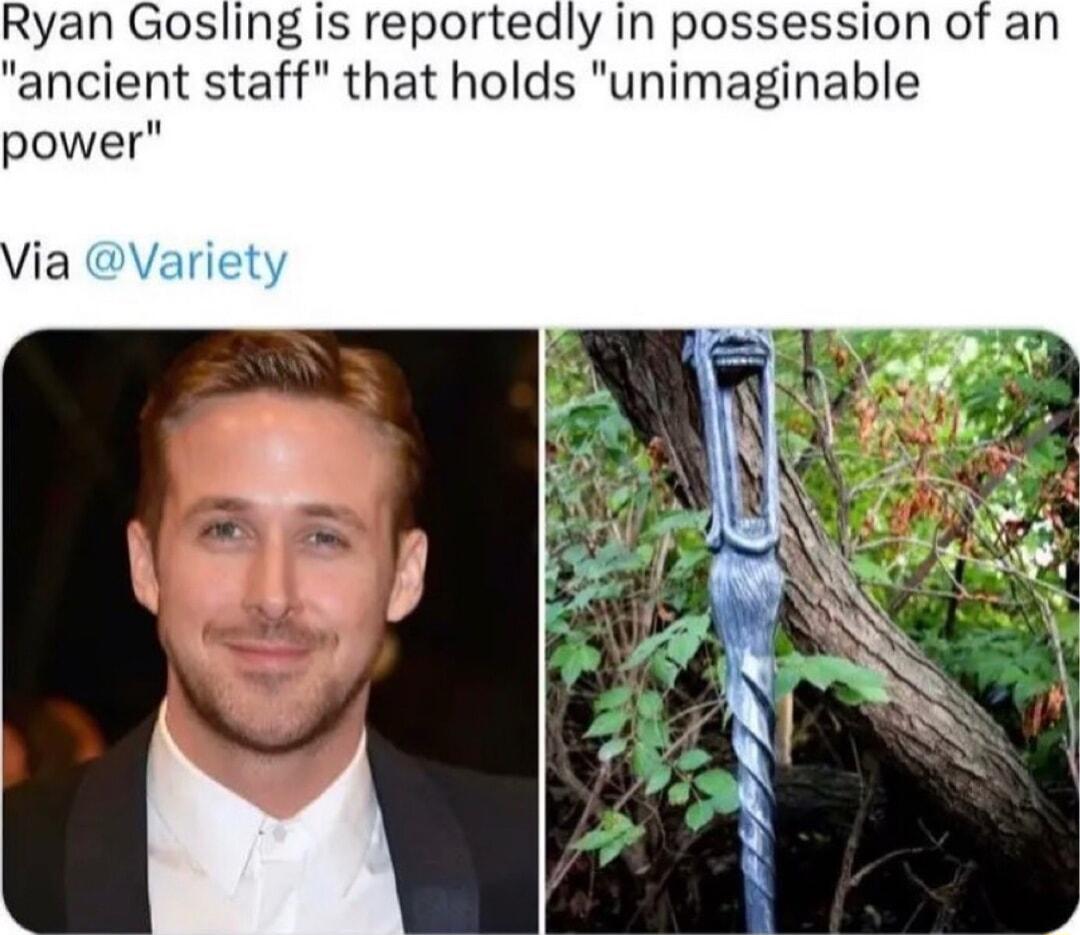 Ryan Gosling is reportedly in possession of an ancient staff that holds unimaginable power