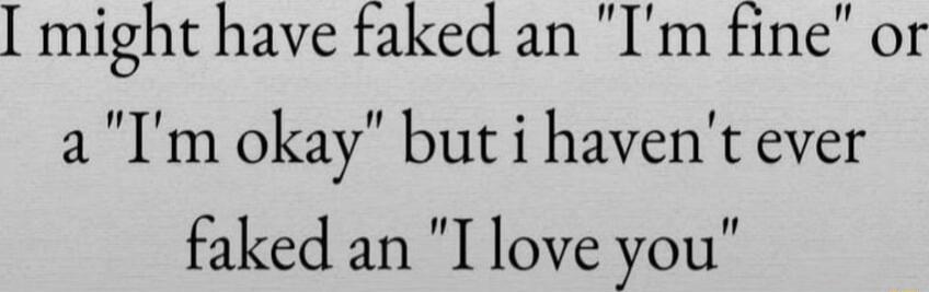 I might have faked an 