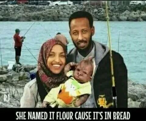 SHE NAMED IT FLOUR CAUSE IT'S IN BREAD