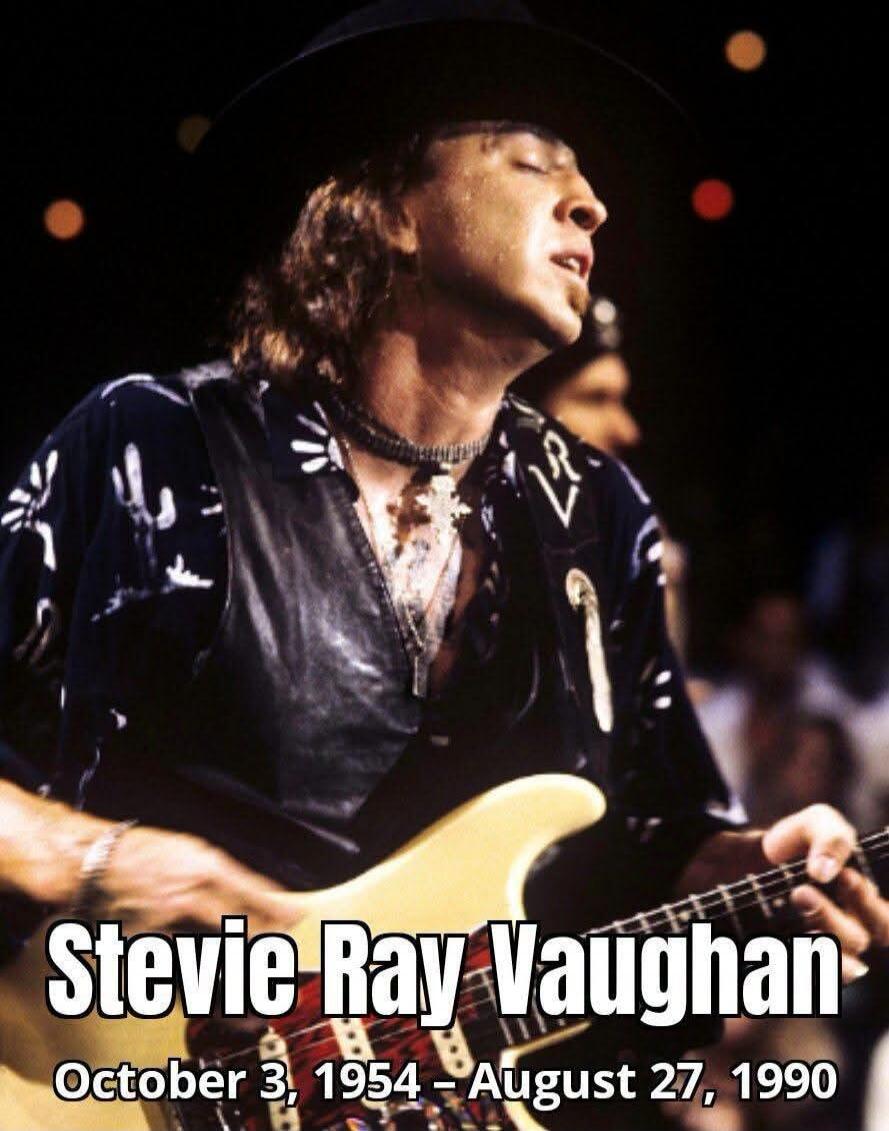Stevie Ray Vaughan October 3, 1954 - August 27, 1990