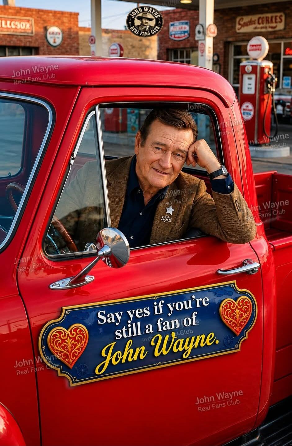 Say yes if you're still a fan of John Wayne. John Wayne Real Fans Club. John Wayne.