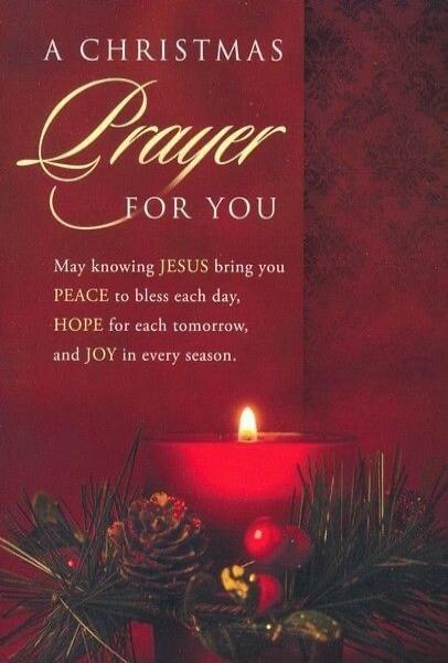 A CHRISTMAS Prayer FOR YOU May knowing JESUS bring you PEACE to bless each day, HOPE for each tomorrow, and JOY in every season.