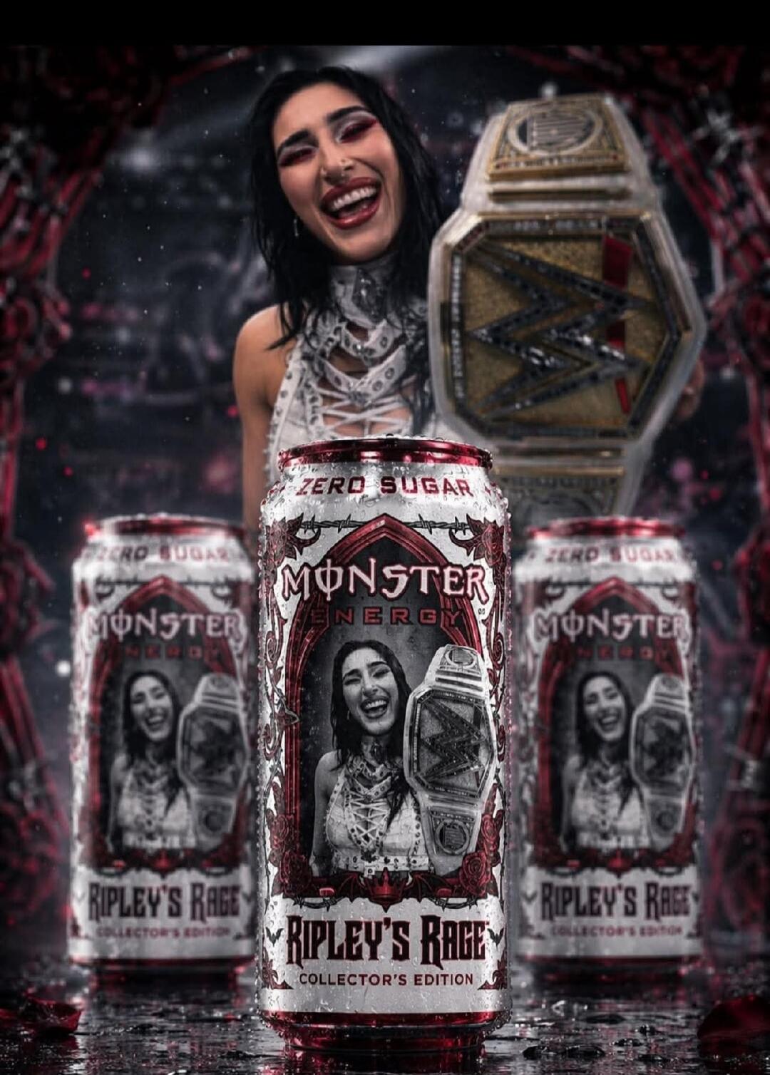 A woman, likely a wrestler, is smiling and holding a WWE championship belt. She is featured on a Monster Energy Zero Sugar can, which is a 'Ripley's Rage Collector's Edition'. Text on the cans includes 'ZERO SUGAR', 'MONSTER ENERGY', 'RIPLEY'S RAGE', and 'COLLECTOR'S EDITION'.