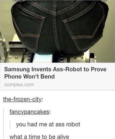 Samsung Invents Ass Robot to Prove Phone Wont Bend the frozen city fancypancakes you had me at ass robot what a time to be alive