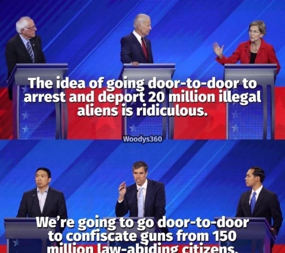 7 i Were going to g0 door to door to confiscat from 15 toonfiscate guns from 150