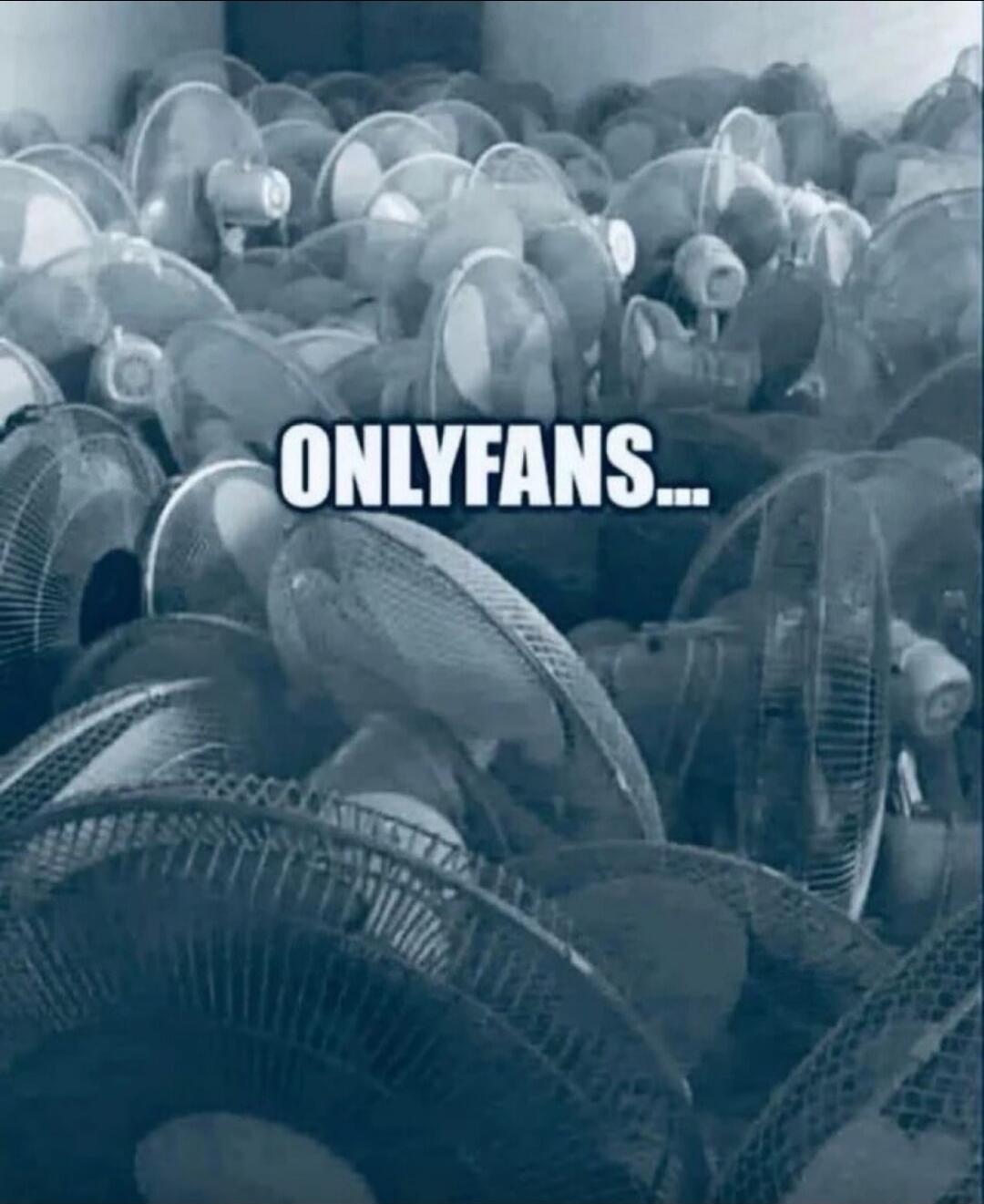 ONLYFANS...