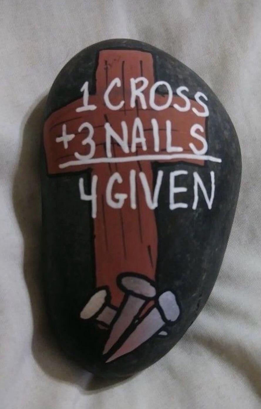 1 CROSS + 3 NAILS
4 GIVEN
